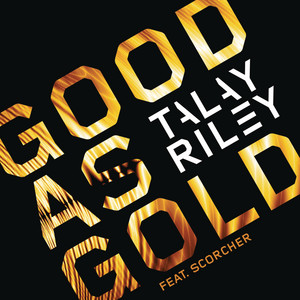 Good As Gold by Talay Riley, Scorcher