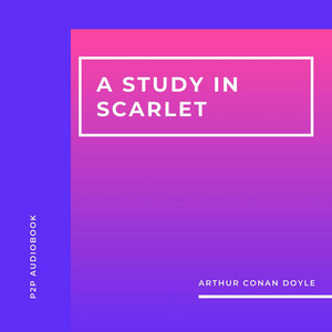 A Study in Scarlet (Unabridged)