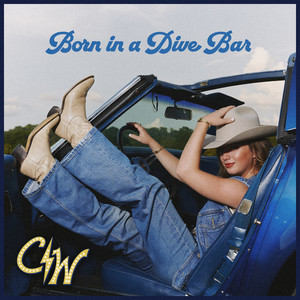 Born in a Dive Bar by Carlisle Wright