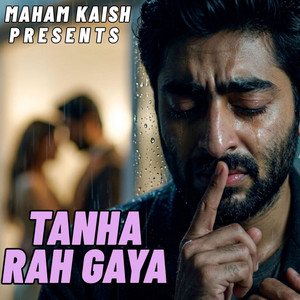 Tanha Rah Gaya by Maham Kaish
