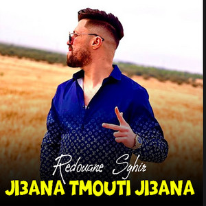 Cheb Redouane Sghir - Ji3ana Tmouti Ji3ana