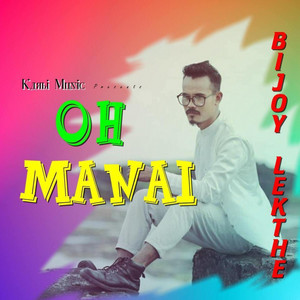 Oh Manai by Bijoy Lekthe
