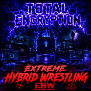 WE BUILD MONSTERS by Extreme Hybrid Wrestling