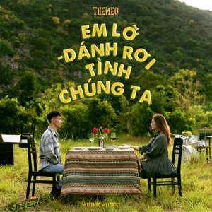 THEMÈO - Em Lỡ Đánh Rơi Tình Chúng Ta