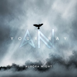 Your Ray by Aurora Night