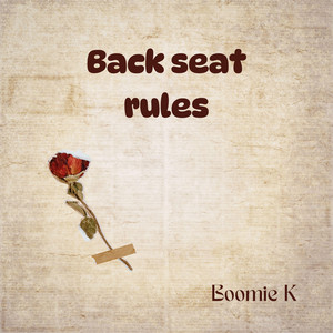 Back seat rules by Boomie K