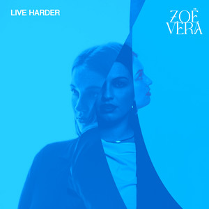 LIVE HARDER by Zoë Vera
