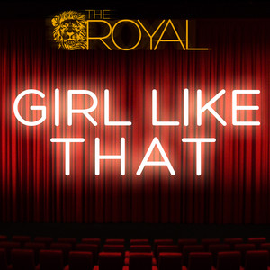 Girl Like That by The Royal