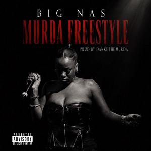Murda freestyle by BIG NAS