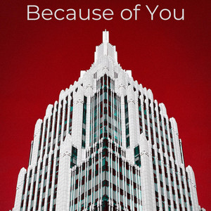 Because of You by Marc Bell