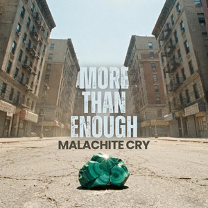 More Than Enough by Malachite Cry