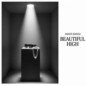 Beautiful High by Amari Bandz