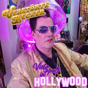 Viel Spaß in Hollywood by Verstörte Becker