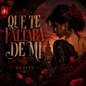 Que Te Faltaba De Mi by DJ JYVY