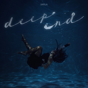 Jayla - Deep End