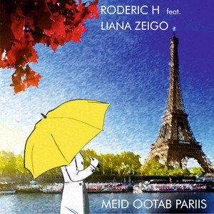 Meid Ootab Pariis by Roderic H, Liana Zeigo