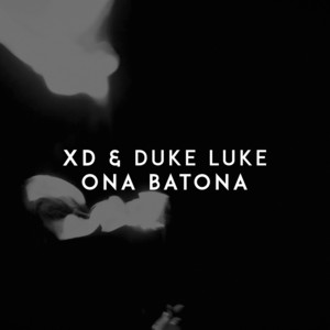 Ona Batona by Xd, Duke Luke