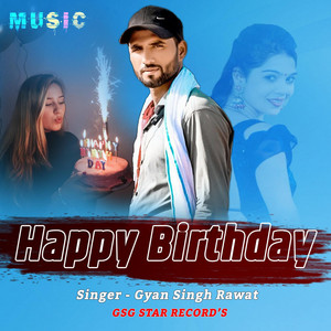 Gyan Singh Rawat - Happy Birthday