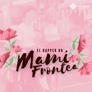 Mami Frontea by El Rapper RD