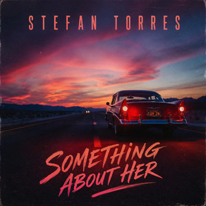 SOMETHING ABOUT HER by Stefan Torres
