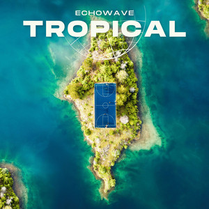 Tropical by EchoWave