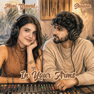 In Your Arms by Mani Grewal, Shaann