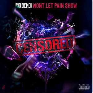 Won't Let Pain Show by Rio Benji
