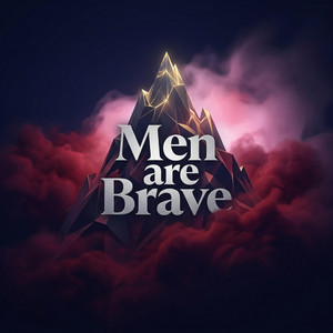 Men Are Brave by Bryke Murk
