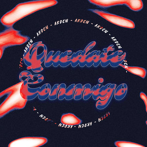 Quédate Conmigo by ARDEN