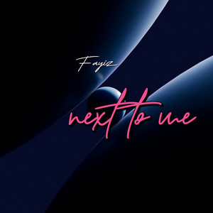next to me by Fayiz