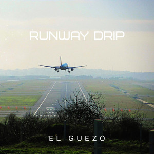 Runway Drip by El Guezo