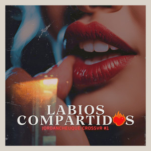 Labios Compartidos: CROSSOVER #1 - Radio Edit