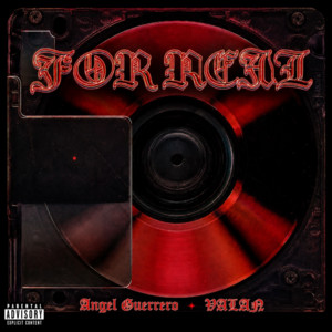 FOR REAL (feat. VALAN) by Angel Guerrero, VALAN
