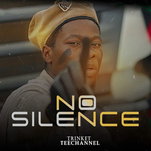 Trinket TeeChannel - No Silence