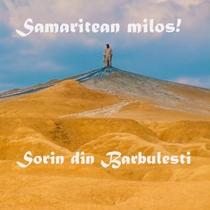 Sorin din Barbulesti - Samaritean Milos!