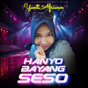 HANYO BAYANG SESO by Yanti Afriwan