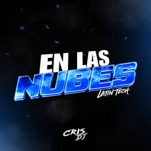 EN LAS NUBES (Latin Tech) by CRIS DJ