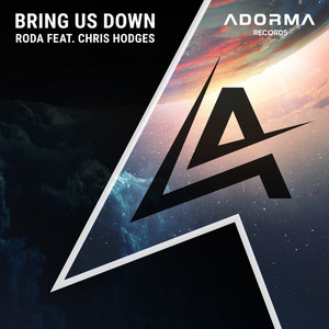 Bring Us Down by RODA, Chris Hodges