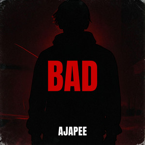 Bad by Ajapee