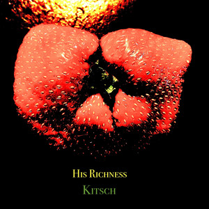 Kitsch by His Richness
