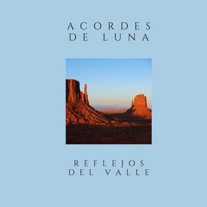 Reflejos del Valle by Acordes De Luna