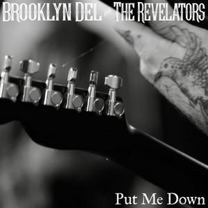Put Me Down by Brooklyn Del and the Revelators