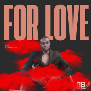 For Love