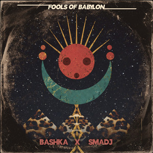 Fools of Babylon by Bashka, Smadj