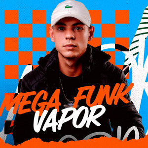 Dj Guilherme Stepaniak - MEGA FUNK VAPOR