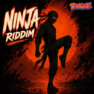 Ninja Riddim by Tongue, Judicious Broski