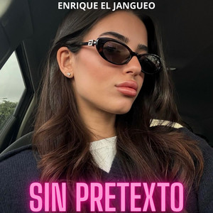 Sin pretexto by Enrique el Jangueo