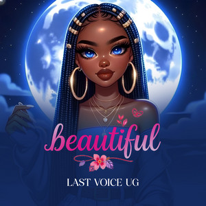 Last Voice Ug - Beautiful