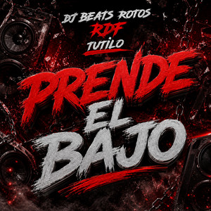 Prende el bajo by DJ Beats Rotos RDF