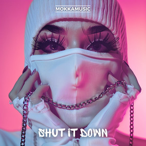 MokkaMusic - Shut It Down